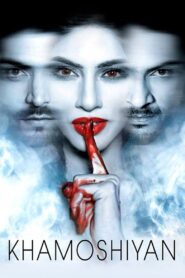 Khamoshiyan (2015) Hindi HD