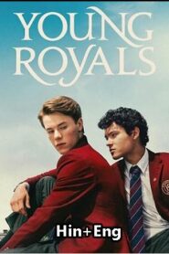 Young Royals (2024) Hindi Season 3 Complete