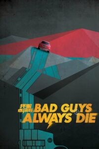 Bad Guys Always Die (2015) Hindi Dubbed