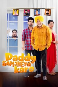 Daddy Samjheya Karo (2024) Punjabi HD